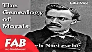 The Genealogy of Morals Full Audiobook by Friedrich NIETZSCHE by Modern Audiobook