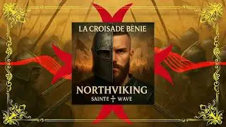 Northviking & sainte wave - la croisade b&eacute;nie ( techno edit version longue )