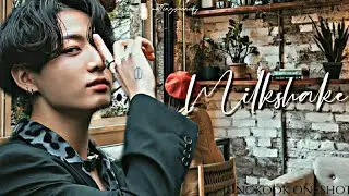 Jungkook ONESHOT| ''Milkshake'' ; 𝒄𝒂𝒏 𝒊 𝒌𝒆𝒆𝒑 𝒚𝒐𝒖𝒓 𝑴𝒊𝒍𝒌𝒔𝒉𝒂𝒌𝒆 [1/2]