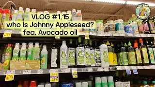 VLOG#1.15 | Daily Life in an American suburb | Johnny Appleseed & Avocado oil