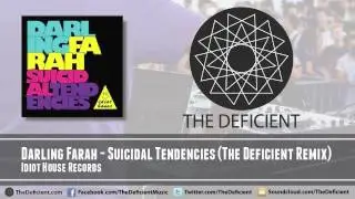 Darling Farah - Suicidal Tendencies (The Deficient Remix) - Idiot House Records