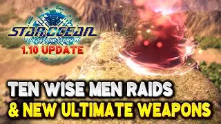 Star Ocean The Second Story R NEW TEN WISE MEN RAID Locations & Rewards (New ultimate weapons)