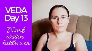 Words Written, Battles Won | Writing Vlog