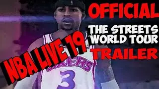 NBA LIVE 19 OFFICIAL STREETS WORLD TOUR TRAILER