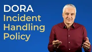 Incident Handling Policy - How to Write It? [DORA template overview]