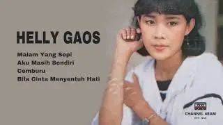 HELLY GAOS : Malam Yang Sepi - Aku Masih Sendiri - Cemburu - Bila Cinta Menyentuh Hati