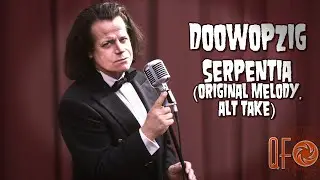 Doowopzig - Serpentia (original melody, alt take, Danzig Doo Wop AI cover)