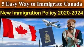 TOP 5 EASIEST & CHEAPEST WAYS TO IMMIGRATE TO CANADA 2020 - 2024
