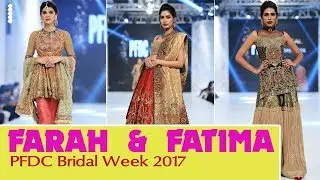 PFDC L'Oreal Paris | Bridal Week | Farah & Fatima | PSFW | 2017
