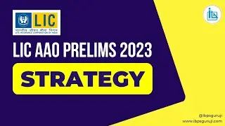 LIC AAO Prelims 2023 Exam Strategy to Crack in First Attempt | LIC AAO Pre Strategy to Crack 2023