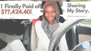 FINALLY Becoming Debt Free Living in My Car | 6 Tips for Paying Off Debt | Debt Free Journey 2021