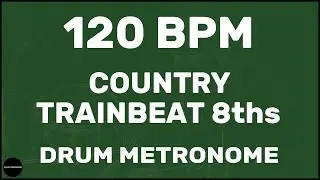 Country Trainbeat 8ths | Drum Metronome Loop | 120 BPM