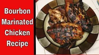Bourbon Marinated Chicken Breast