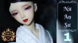 NỮ ÂN SƯ - Thiên Như Ngọc - Tập 1 | Truyện Audio Cổ đại - Sư đồ - Ngọt - Sủng nhẹ | Đọc: MC Annie
