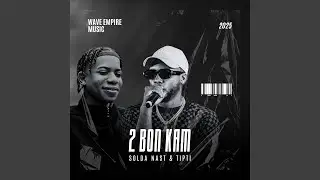 2 Bon Kam (feat. Solda Nast, Tipti & Wave Empire Music)