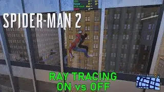 Marvel Spider-Man 2: Ray Tracing On vs Off