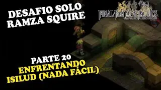 Desafio Solo Squire versus Isilud - Parte 20 - FINAL FANTASY TACTICS - The Ivalice Chronicles