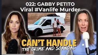 022 TRUE CRIME: Gabby Petito - Viral #Vanlife Murder