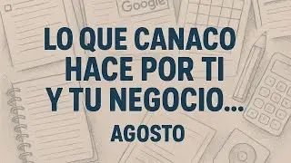 Lo que CANACO hace por ti y tu negocio --- agosto