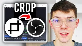 How To Crop Window Capture In OBS - Step By Step