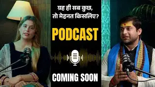 Hard Work vs Horoscope &ndash; The Truth Is Shocking | Astrology Podcast Soon