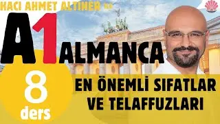 8. Ders (A1) En önemli SIFATLAR ve telaffuzu
