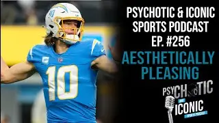 EPISODE 256 - AESTHETICALLY PLEASING