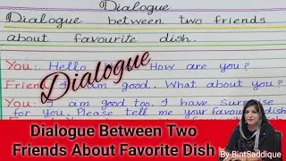 Dialogue Between Two Friends About Favorite Dish | English Dialogue Between Two Friends About ,,, |