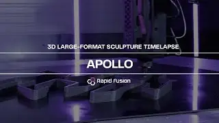 Apollo AM Platform | 3D Large-Format Sculpture Timelapse