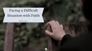 FACING A DIFFICULT SITUATION WITH FAITH | Mark 5:24b-34 | Ptr. Sani Manicio