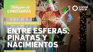 Diálogos en confianza (Comunidad en movimiento) - Entre esferas, piñatas y nacimientos (25/12/2025)