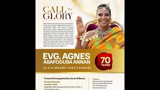 EVG. AGNES ABAFODUBA ANNAN AKA MAAME FANTI/AGAGA GOES HOME