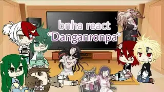 Bnha react to danganronpa [1/2]