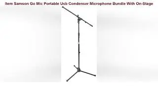 Samson Go Mic Portable Usb Condenser Microphone Bundle With On-Stage Ms7701b Euro Boom Microphone S