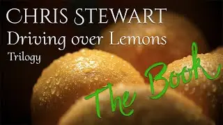 THE BOOK : Chris Stewart, Driving over lemons Trilogy
