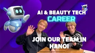AI & Beauty Tech Careers | Join Our Revolutionary Team in Hanoi