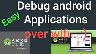 Run/ Install/ Debug Android Applications over Wifi