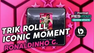 TRIK ROLL RONALDINHO | ICONIC MOMENT BARCELONA !!