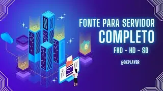 FONTE DE CANAIS PARA SERVlDOR lPTV