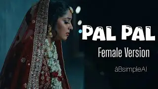 Pal Pal (Female Version) _ Afusic _ Cover Song _ AliSoomroMusic #palpal #afusic #alisoomromusic