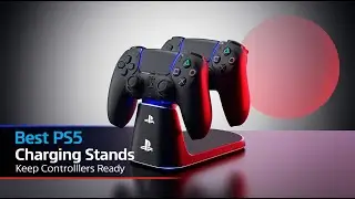 5 Best PS5 Charging Stands & Docks&ndash; Keep Your Controllers Ready