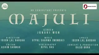 Majuli - JONAKI MON | Utpal Sharma | Ibson Lal Baruah | New Assamese Song 2018