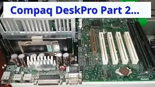 Восстановление Compaq Deskpro &mdash; Часть 2. Ретро-возрождение.