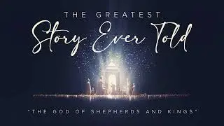 The God of the Shepherds and Kings