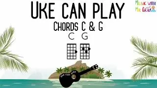 Uke can play - Chords C & G | Ukulele chord play along