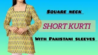 Square neck short kurti cutting and stitching | bell/pakistani sleeves short kurti