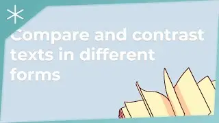 Compare and contrast texts in different forms