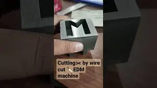 Letter M cutting by wire cut EDM MACHINE #cnc machining #wire #edm #programming