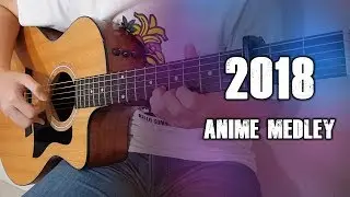 2018 Anime Medley - Steve Hansen - Fingerstyle Guitar