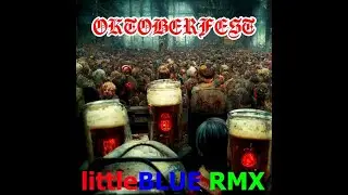 K I Z feat. Mehnersmoos - Oktoberfest (littleBLUE RMX)